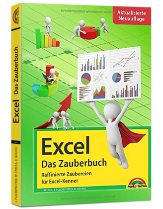 Excel – Das Zauberbuch - aktualisierte Auflage!